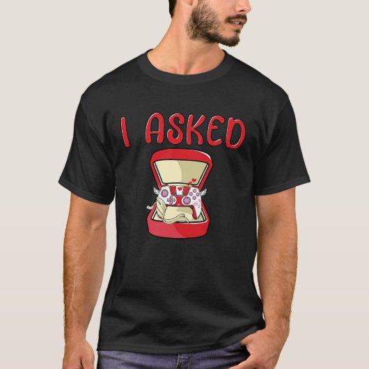 I Asked Gamer Wedding Bachelor Party Valentines Da Tシャツ (正面)