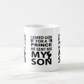 I Asked God For A Prince He Sent Me My Son Coffee  コーヒーマグカップ (中央)