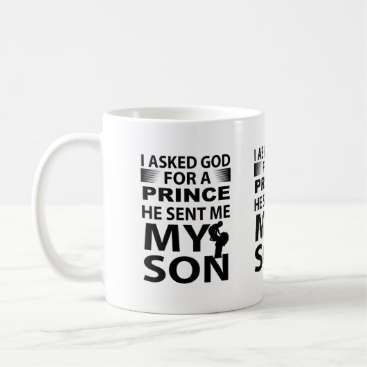 I Asked God For A Prince He Sent Me My Son Coffee  コーヒーマグカップ (左)