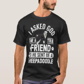 I Asked God For A True Friend Doodle Dog Sheepadoo Tシャツ (正面)