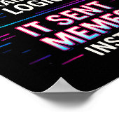 I Asked My Brain For Logic  ポスター (角)