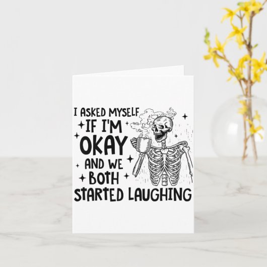 I Asked Myself If I'm Okay And We Both Started Lau カード (黄色い花)