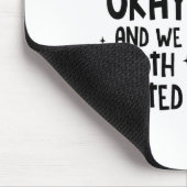 I Asked Myself If I'm Okay And We Both Started Lau マウスパッド (コーナー)