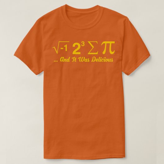 I Ate Some Pie And It Was Delicious t  Tシャツ (デザイン正面)
