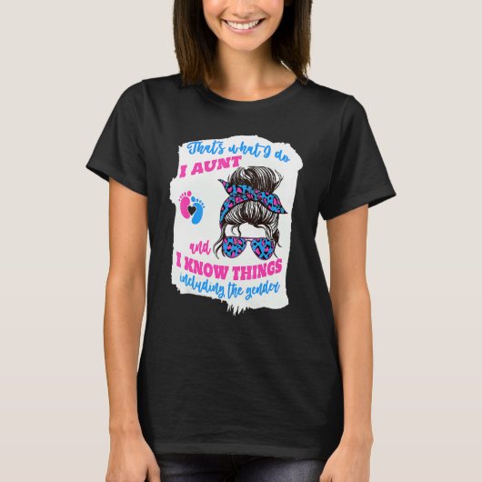 I Aunt And I Know Things Gender Keeper Messy Bun A Tシャツ (正面)