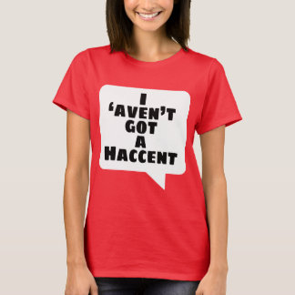 I 「aven'tはHaccentを得ました Tシャツ