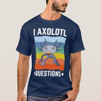 I AXOLOTLの質問 Tシャツ