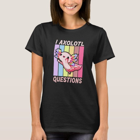 I Axolotl質問かわいいおもしろいAxolotlギ日本のギ Tシャツ (正面)