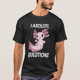 I Axolotl質問かわいいかわいいAxolotl子供たち Tシャツ