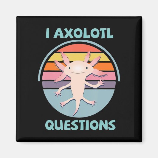 I Axolotl質問かわいいAnime Axolotl Gift Adul マグネット (正面)