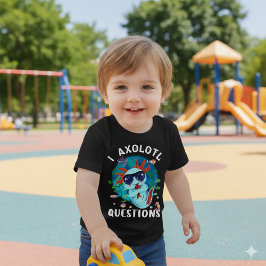 I Axolotl Questions, Cute Axolotl Quote Tシャツ