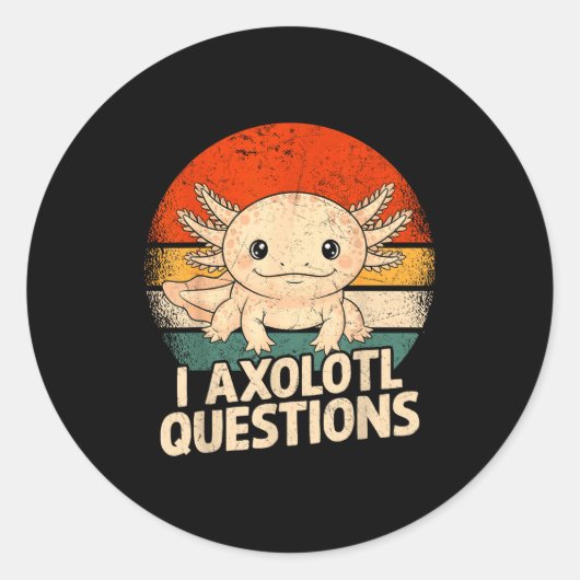 I Axolotl Questions Shirt Adults Youth Kids Retro  ラウンドシール (正面)