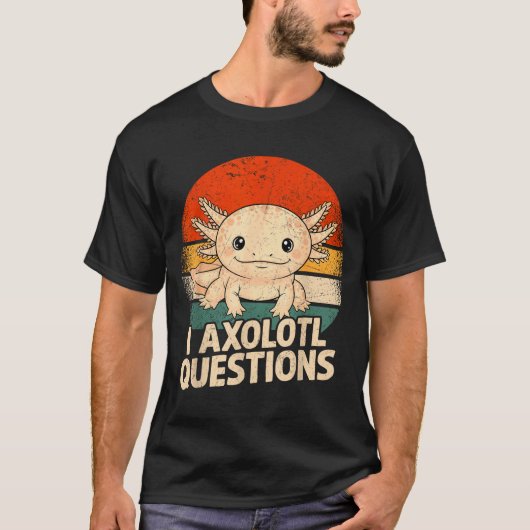 I Axolotl Questions Shirt Adults Youth Kids Retro  Tシャツ (正面)