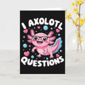 I Axolotl Questions Shirt Kids Axolotl Christmas  カード (黄色い花)