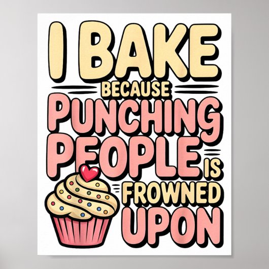 I Bake Because Punching People Is Frowned Un Baker ポスター (正面)