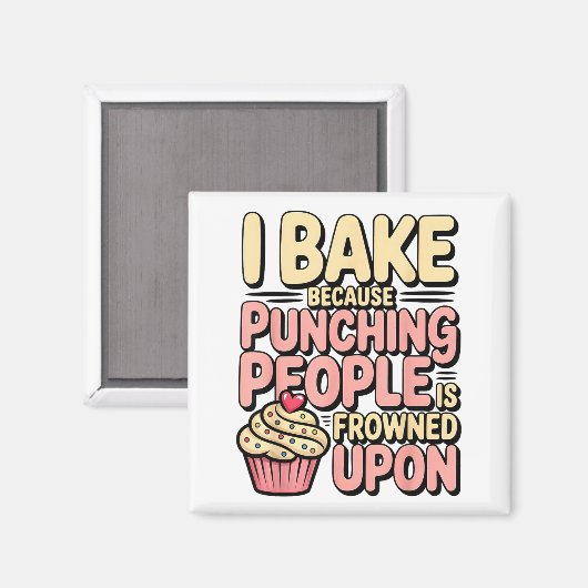 I Bake Because Punching People Is Frowned Un Baker マグネット (正面/裏面)