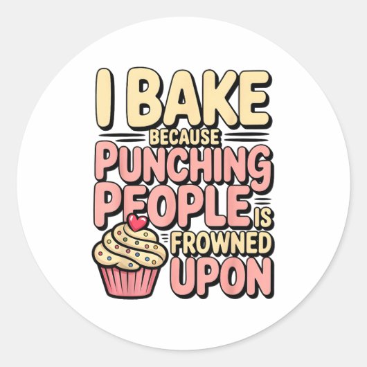 I Bake Because Punching People Is Frowned Un Baker ラウンドシール (正面)