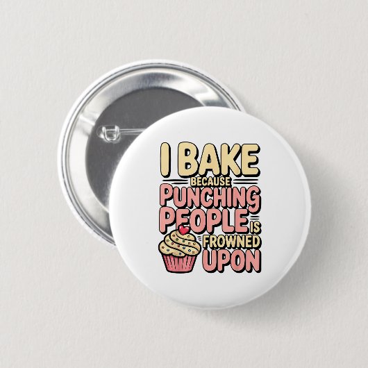 I Bake Because Punching People Is Frowned Un Baker 缶バッジ (正面&裏面)