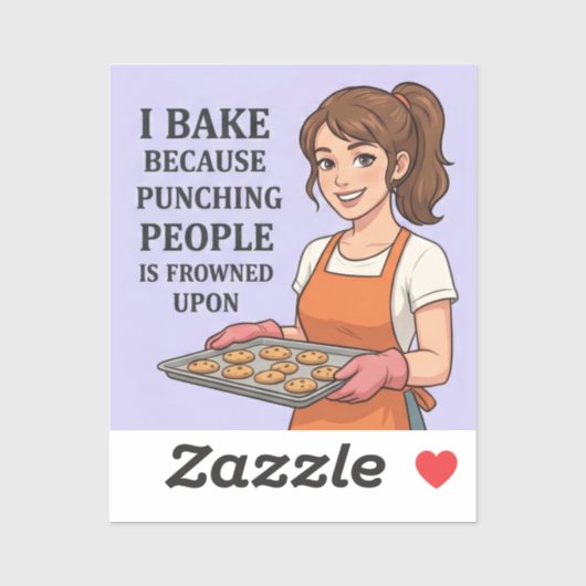I Bake Because Punching People Is Frowned Upon シール (シート)