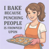 I Bake Because Punching People Is Frowned Upon シール (正面)
