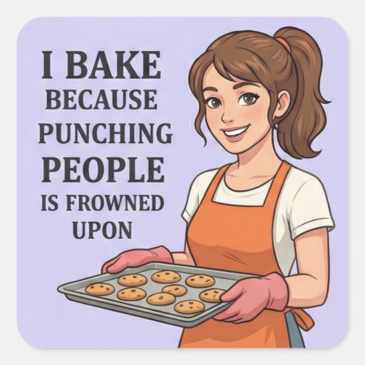 I Bake Because Punching People Is Frowned Upon スクエアシール (正面)