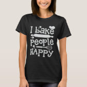 I Bake People Happy Chef Hat Baker Baking Retro Ba Tシャツ (正面)