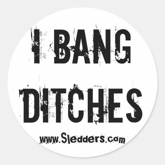 "I Bang Ditches" Sledders.com Ovalスタンプ ラウンドシール (正面)