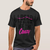 I Bead To Burn Off The Crazy Beadworker Hand Stitc Tシャツ (正面)