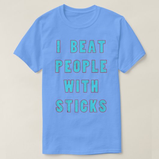 I Beat People With Sticks Sport Sciences Athlete S Tシャツ (デザイン正面)