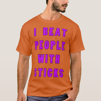 I Beat People With Sticks Sport Sciences Athlete S Tシャツ