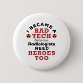 I Became a Rad Tech Funny Radiologic Technologist 缶バッジ (正面)
