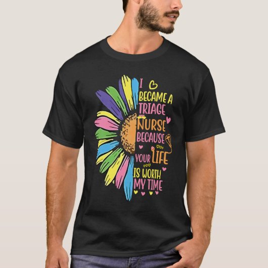 I Became A Triage Nurse Tシャツ (正面)