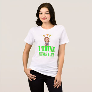 I Before 考え I Act T-Shirt - Statement Tee トライブレンドTシャツ