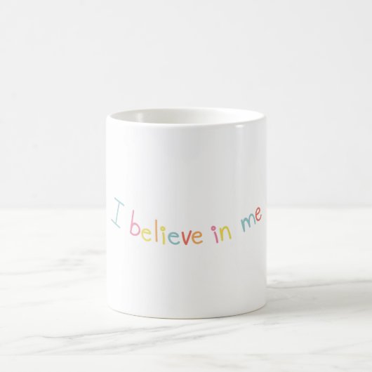 I Believe In Me Motivational Quote Coffee Mug コーヒーマグカップ (中央)