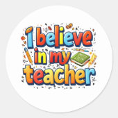 I Believe in My Teacher_appreciation stickers  ラウンドシール (正面)