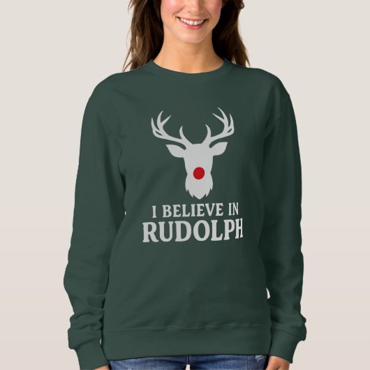 I Believe in Rudolph, Christmas Theme スウェットシャツ (正面)