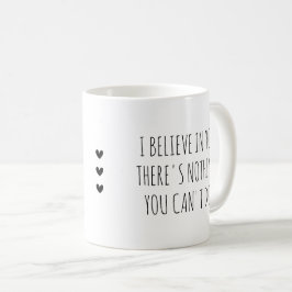 I Believe in  You Self-Care Encouragement コーヒーマグカップ