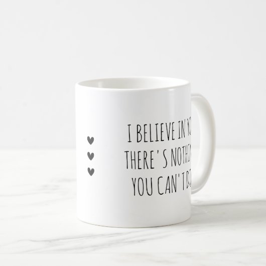 I Believe in  You Self-Care Encouragement コーヒーマグカップ (正面右)