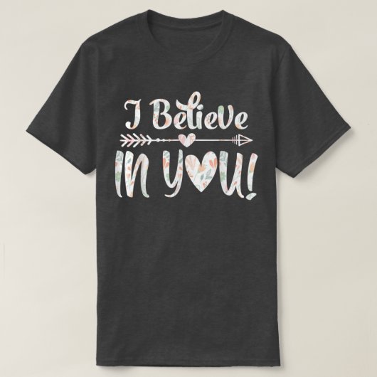 I Believe In YouTeacher Testing Day Tシャツ (デザイン正面)