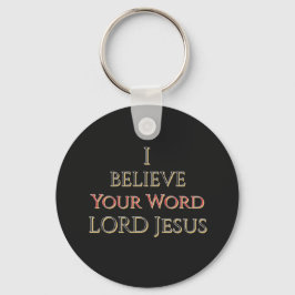 I Believe Your Word LORD Jesus  キーホルダー