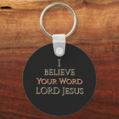 I Believe Your Word LORD Jesus  キーホルダー (正面)