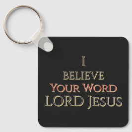 I Believe Your Word LORD Jesus  キーホルダー