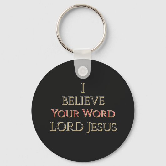 I Believe Your Word LORD Jesus Custom Name キーホルダー (正面)