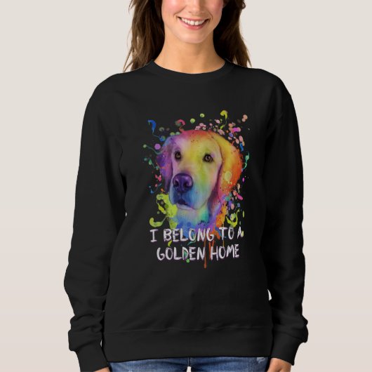 I Belong to a Golden Home Rescue Dog Golden Retrie スウェットシャツ (正面)