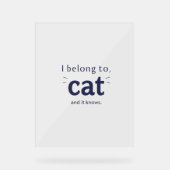 I Belong to Cat アクリルサイン (正面)