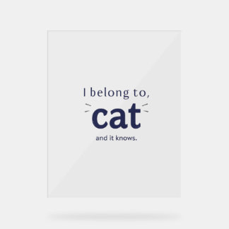 I Belong to Cat アクリルサイン