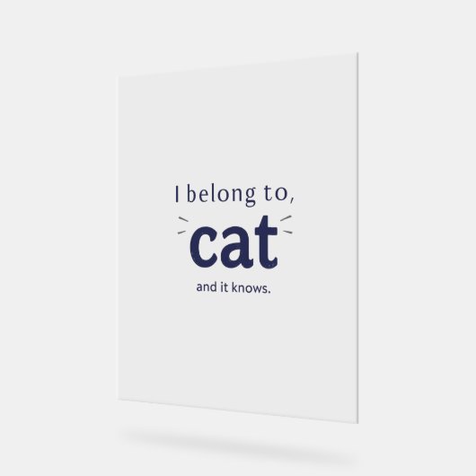 I Belong to Cat アクリルサイン (傾斜)