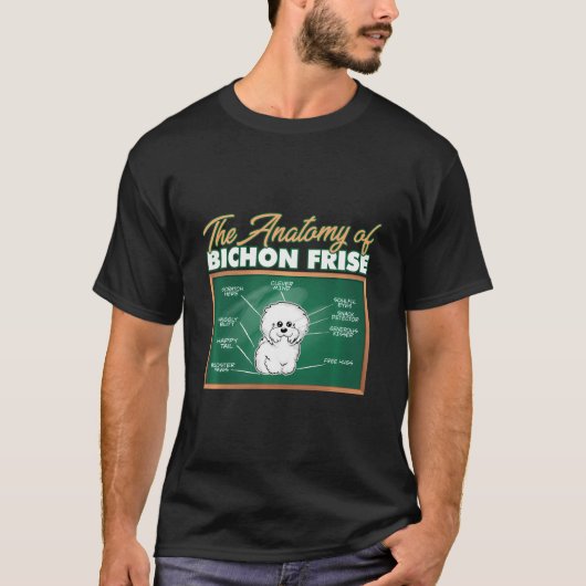 I Bichon Friseの構造I おもしろい Bichon Frise Tシャツ (正面)