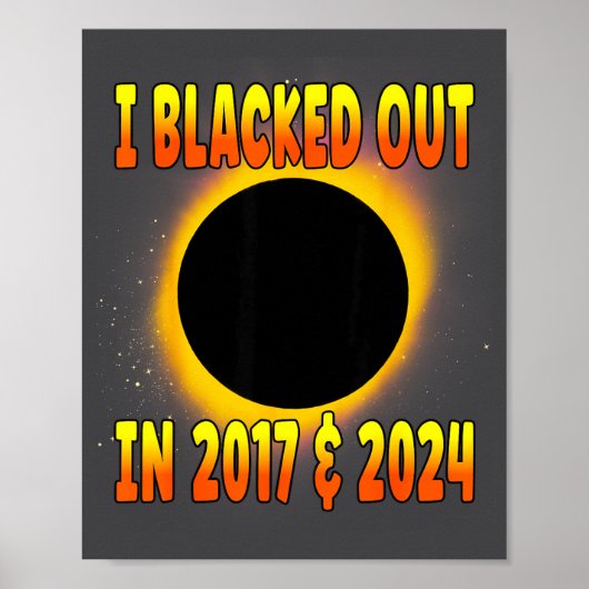 I Blacked Out 2017 Total Solar ポスター (正面)