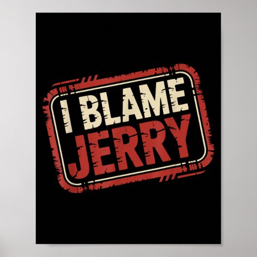 I blame jerry  ポスター (正面)